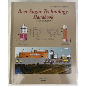 Beet-Sugar Technology Handbook 2nd International Edition Mosen Asadi PhD New